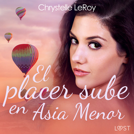 El placer sube en Asia Menor - una novela erótica, Chrystelle Leroy