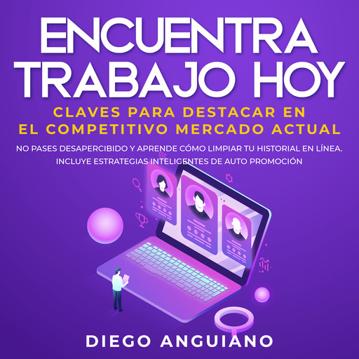 Encuentra trabajo hoy: claves para destacar en el competitivo mercado actual, Diego Anguiano
