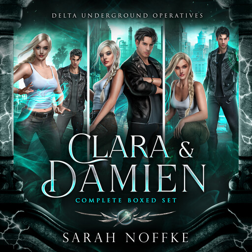 Delta Underground Operatives: Clara & Damien, Complete Boxed Set, Sarah Noffke