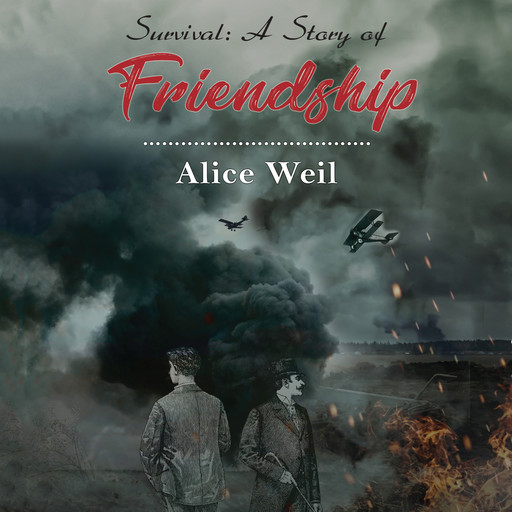 Survival: A Story of Friendship, Alice Weil