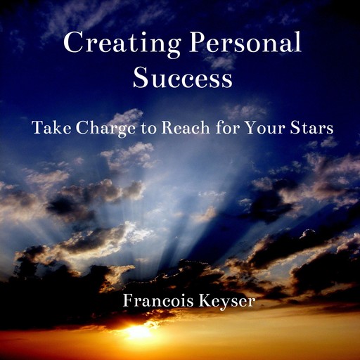 Creating Personal Success, Francois Keyser