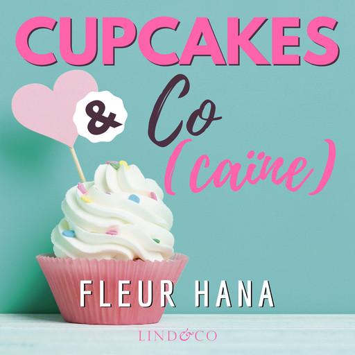 Cupcakes & Co(caïne), Fleur Hana