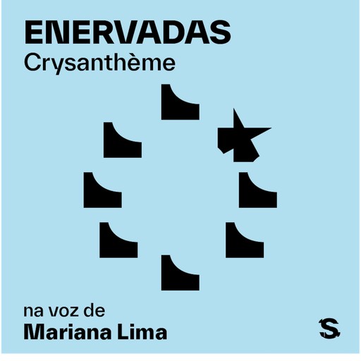 Enervadas, Crysanthème