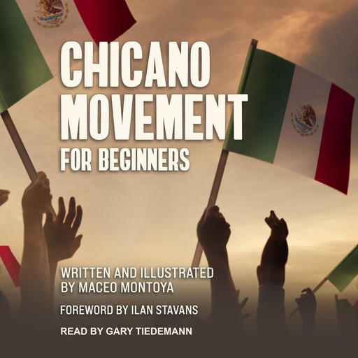 Chicano Movement For Beginners, Ilan Stavans, Maceo Montoya