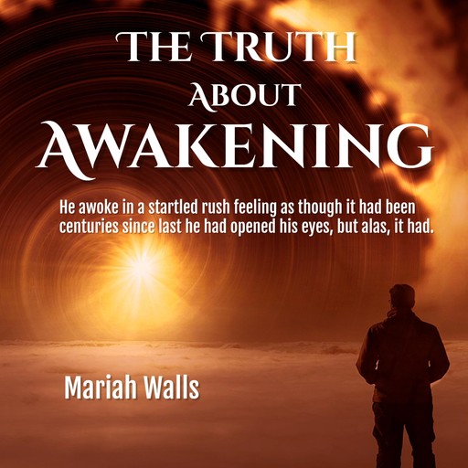 The Truth About Awakening, Mariah Walls