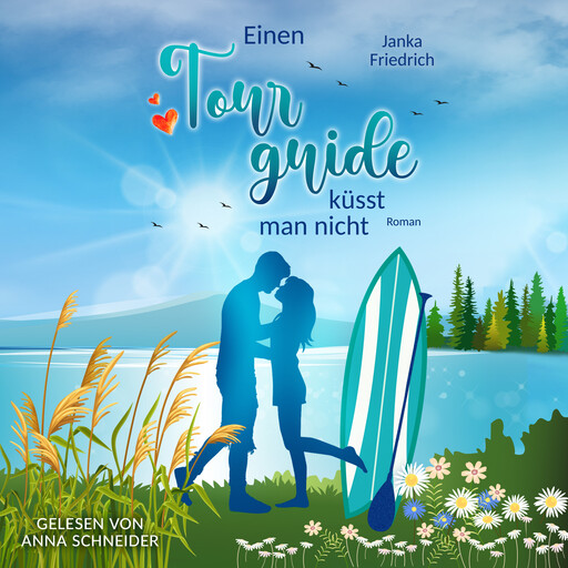 Einen Tourguide küsst man nicht, Janka Friedrich