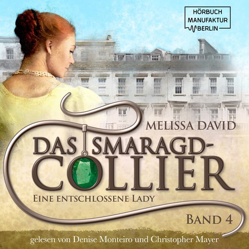 Eine entschlossene Lady - Das Smaragd-Collier, Band 4 (ungekürzt), Melissa David