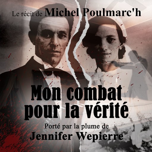 Mon combat pour la vérité, Jennifer Wepierre, Michel Poulmarc'h