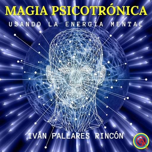MAGIA PSICOTRÓNICA, Ivan Pallares Rincon