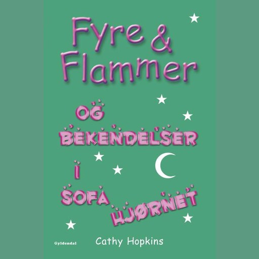 Fyre & Flammer 4 - og bekendelser i sofahjørnet, Cathy Hopkins