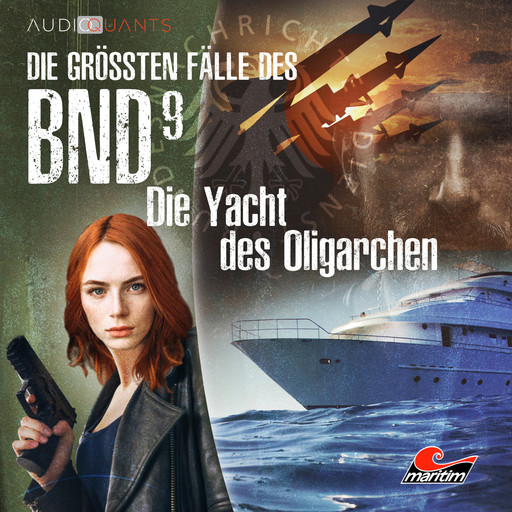 Die größten Fälle des BND, Folge 9: Die Yacht des Oligarchen, Lars H. Jung, Christoph Lehmann
