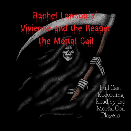 Vivienne and the Reaper the Mortal Coil, Rachel Lawson