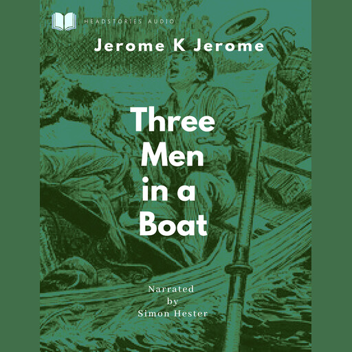 Three Men in a Boat, Jerome K Jerome