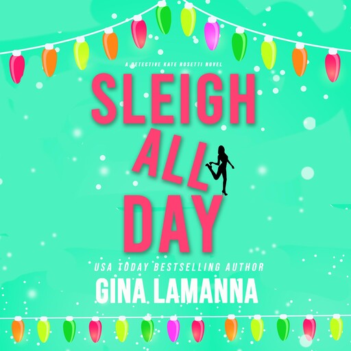 Sleigh All Day, Gina LaManna