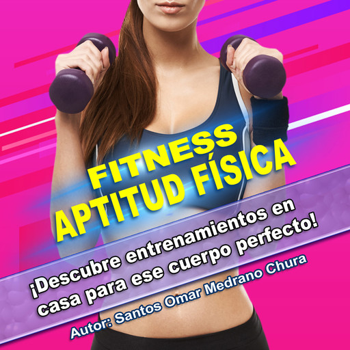 Fitness - Aptitud física, Santos Omar Medrano Chura