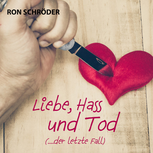 Liebe, Hass und Tod, Ron Schröder
