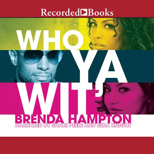 Who Ya Wit', Brenda Hampton