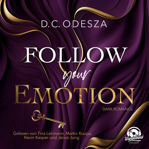 Follow your Emotion - Follow your Passion, Band 2 (Ungekürzt), D.C. Odesza