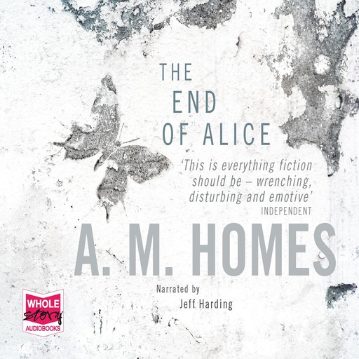 The End of Alice, A M. Homes