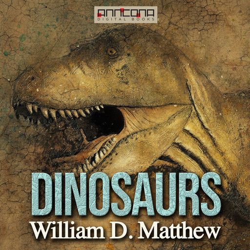 Dinosaurs, William Diller Matthew