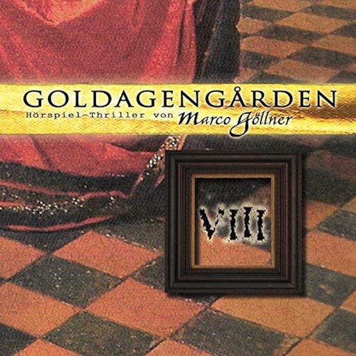 Goldagengarden, Folge 8, Marco Göllner