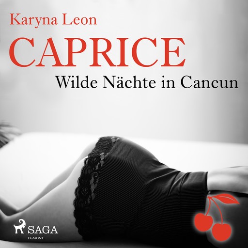 Caprice - Wilde Nächte in Cancun, Erotikserie, Karyna Leon