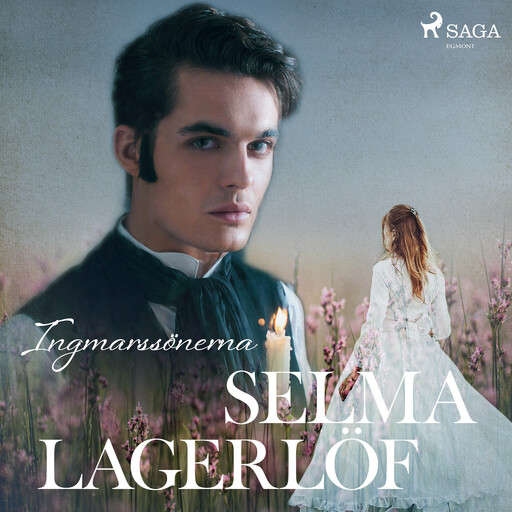 Ingmarssönerna, Selma Lagerlöf