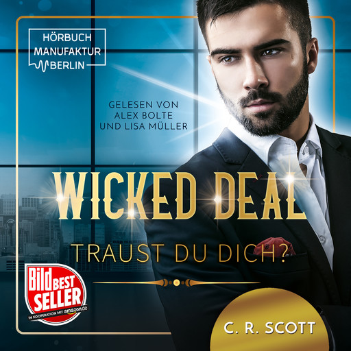 Wicked Deal: Traust du dich? (ungekürzt), C.R. Scott