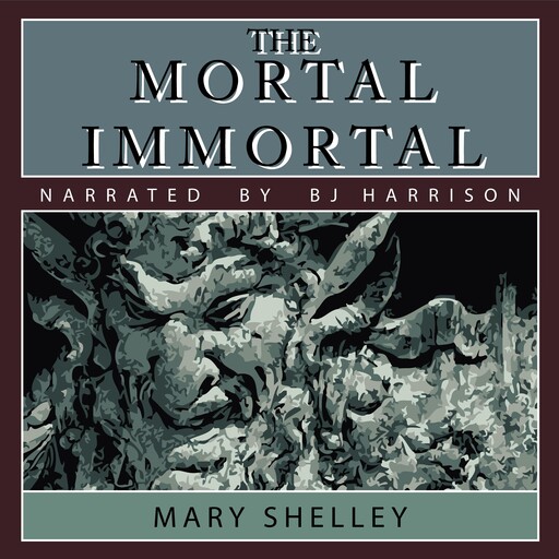 The Mortal Immortal, Mary Shelley