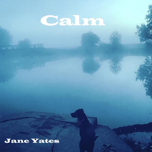 Calm, Jane Yates
