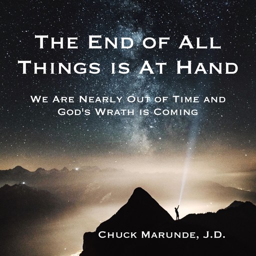 The End of All Things is at Hand, Chuck Marunde