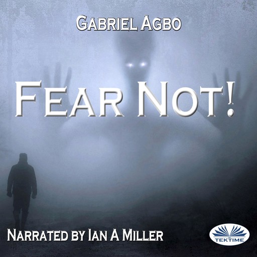 Fear Not!, Gabriel Agbo