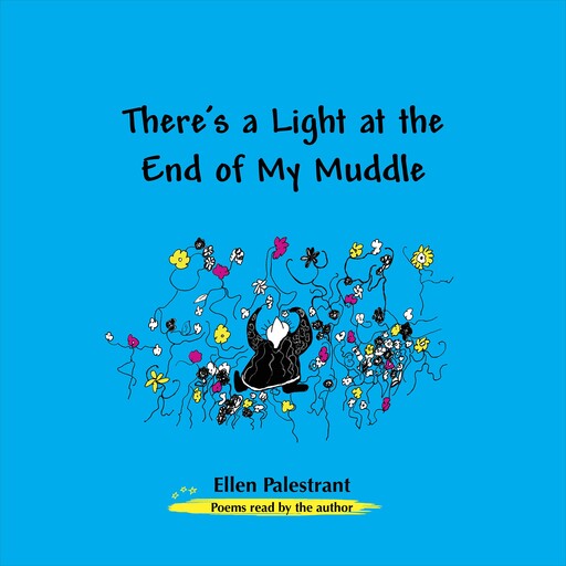 There's a Light at the End of My Muddle, Ellen Palestrant