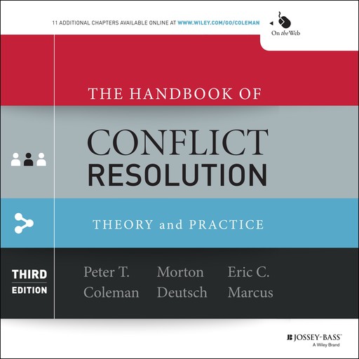 The Handbook of Conflict Resolution, Peter Coleman, Eric Marcus, Morton Deutsch