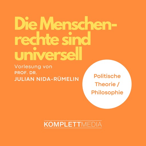 Die Menschenrechte sind universell, Julian Nida-Rümelin