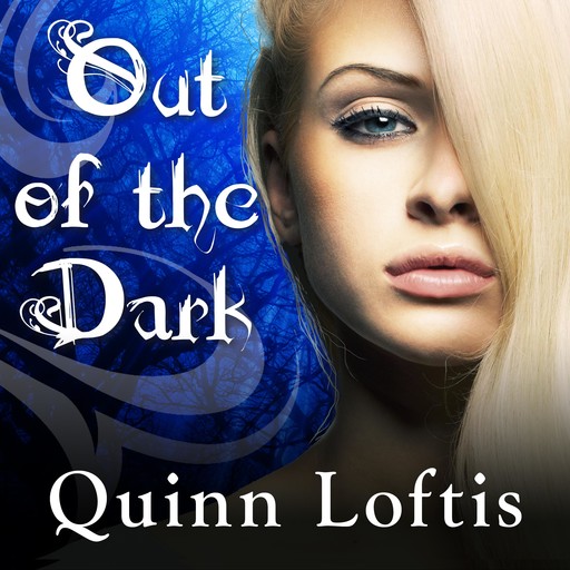 Out of the Dark, Quinn Loftis