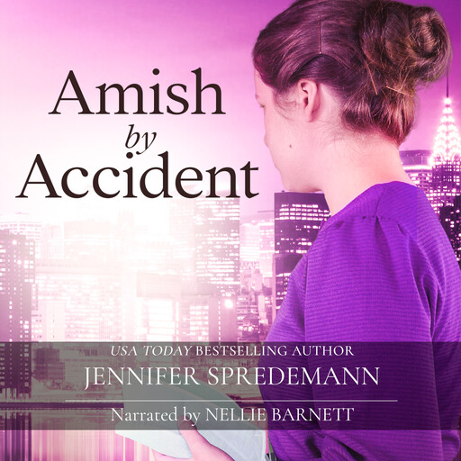 Amish by Accident (Amish by Accident trilogy 2), Jennifer Spredemann, J.E. B. Spredemann