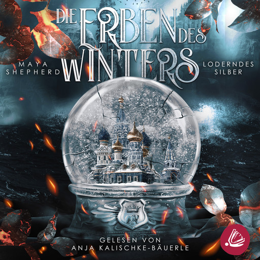Loderndes Silber (Die Erben des Winters 2 – Trilogie), Maya Shepherd