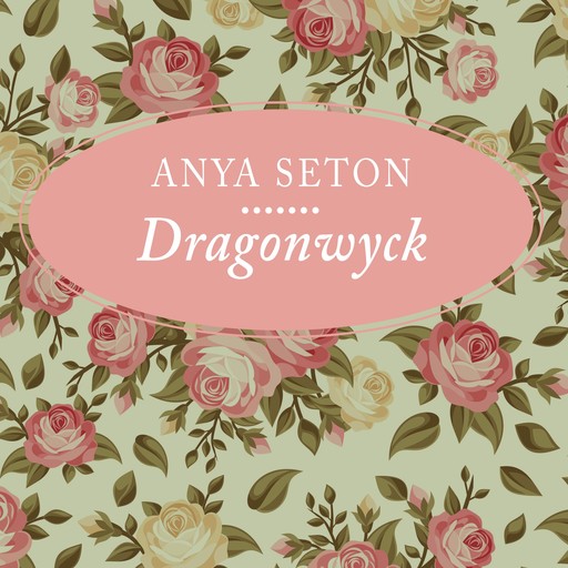 Dragonwyck, Anya Seton