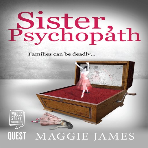 Sister, Psychopath, Maggie James