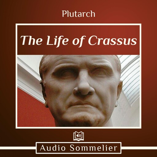 The Life of Crassus, Plutarch, Bernadotte Perrin