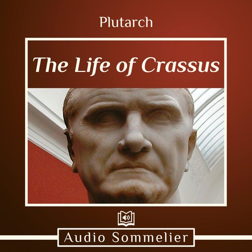 The Life of Crassus, Plutarch, Bernadotte Perrin