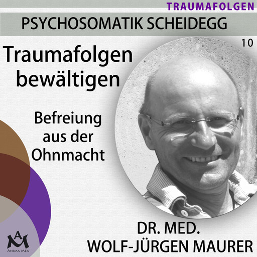 Traumafolgen bewältigen, med. Wolf-Jürgen Maurer