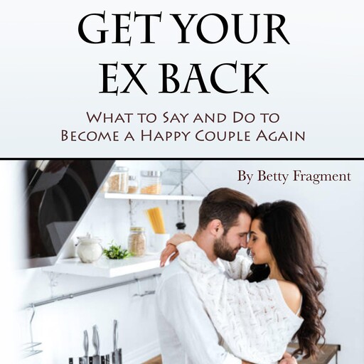 Get Your Ex Back, Betty Fragment