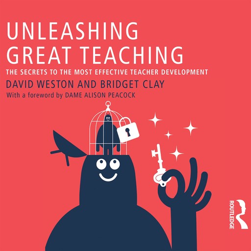Unleashing Great Teaching, David Weston, Bridget Clay