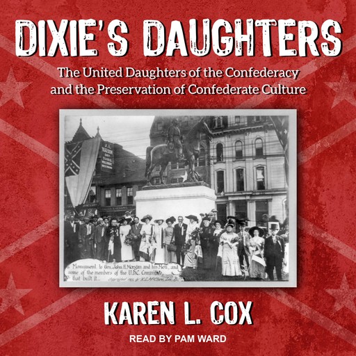 Dixie's Daughters, Karen L. Cox