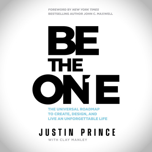 Be The One, Justin Prince, Clay Manley