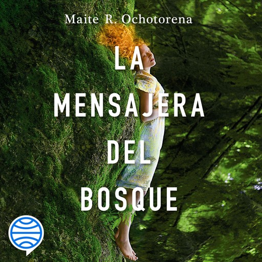 La mensajera del bosque, Maite R. Ochotorena