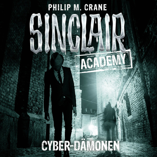 John Sinclair, Sinclair Academy, Folge 6: Cyber-Dämonen, Philip M. Crane