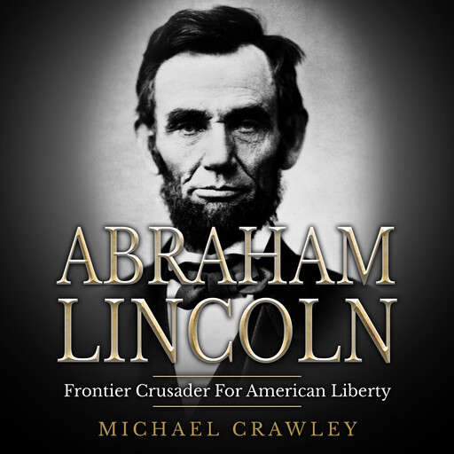 Abraham Lincoln, Michael Crawley